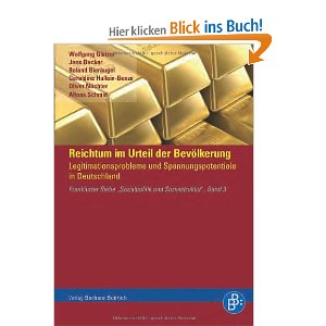 Reichtum im Urteil der Bevölkerung: Akzeptanzprobleme und Spannungspotentiale in Deutschland: Legitimationsprobleme und Spannungspotentiale in Deutschland